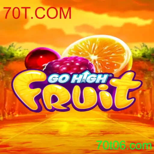 Descubra as Delícias do Jogo GoHighFruit e Sua Conexão com 70T.COM